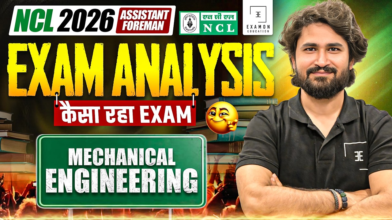 NCL Assistant Foreman Exam Analysis 2026 | Mechanical Paper Review, Difficulty Level & Cutoff 🎯