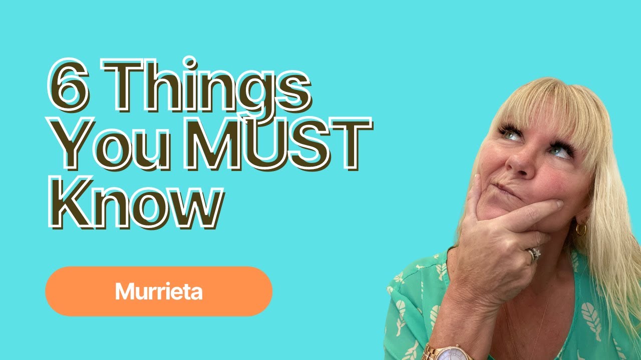 6 Things to Know Before Moving to Murrieta