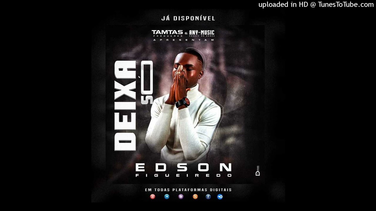 Edson Figueiredo - Deixa S&oacute; [Afro Pop]