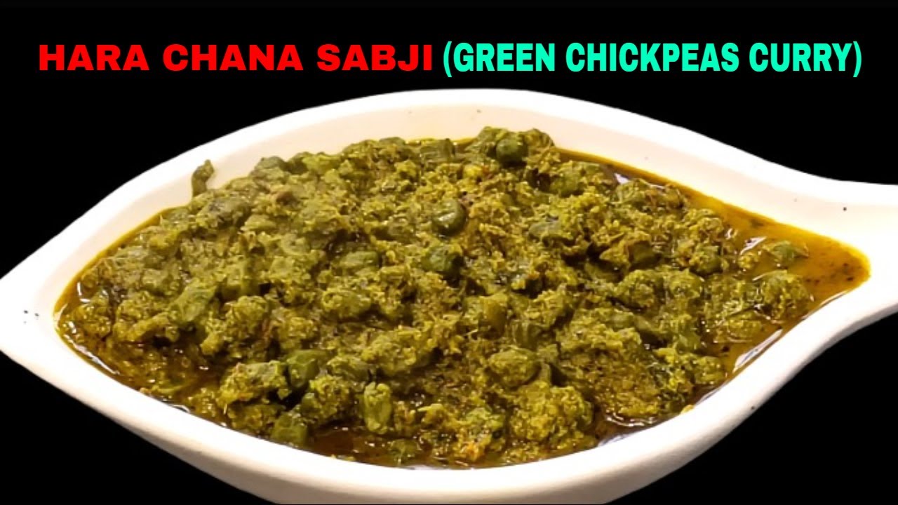 Hara Chana Sabji | Choliya Sabzi Recipe | Green Chickpeas Curry