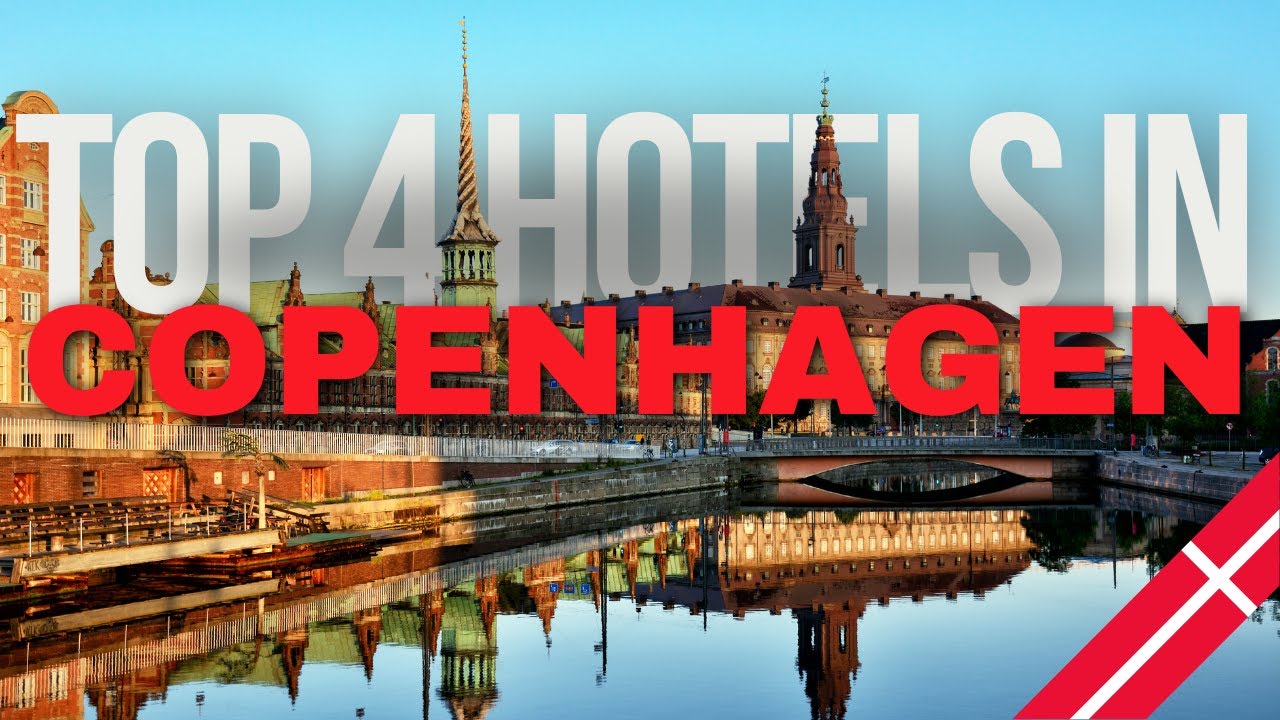 Top 4 Most Luxurious Hotels in Copenhagen: An Exquisite Tour | 4K