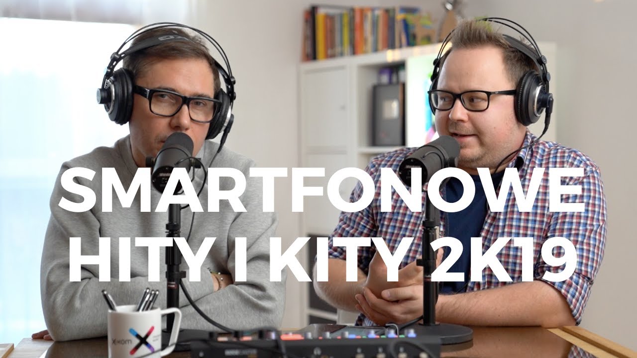 Smartfonowe hity i kity w 2019 Nie tylko flagowce [KONKURS]