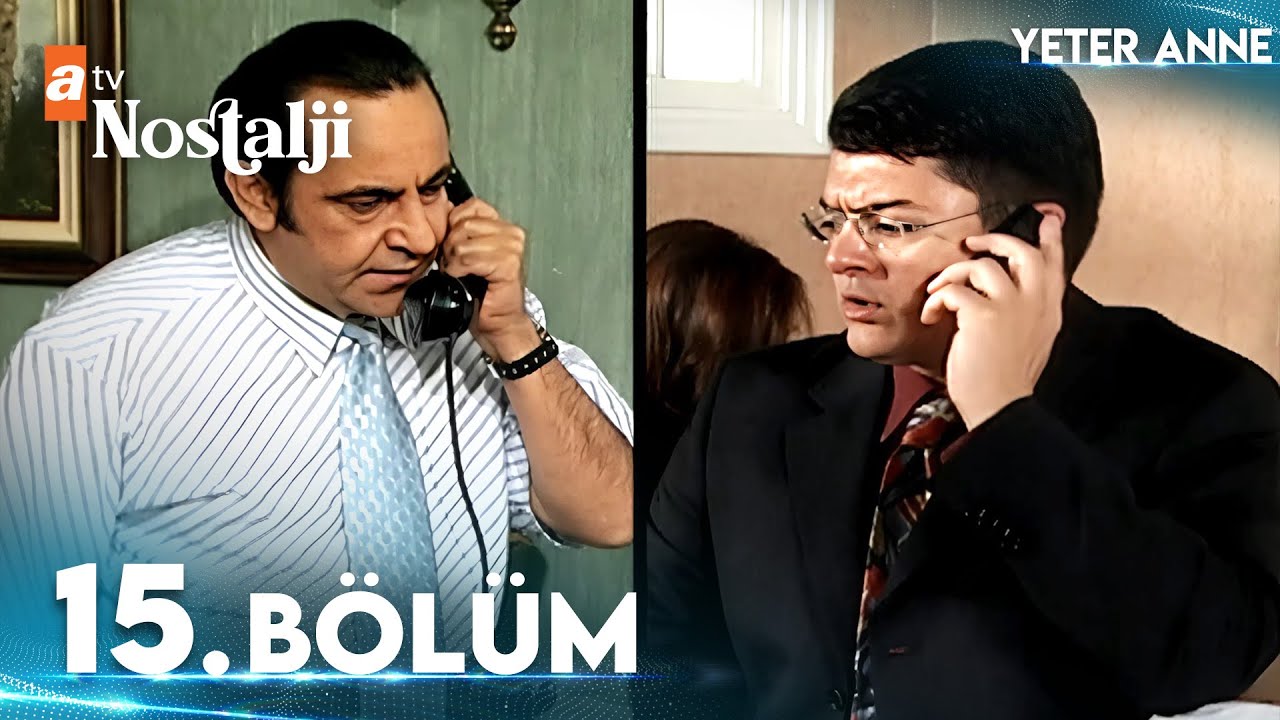 Yeter Anne 15. B&ouml;l&uuml;m