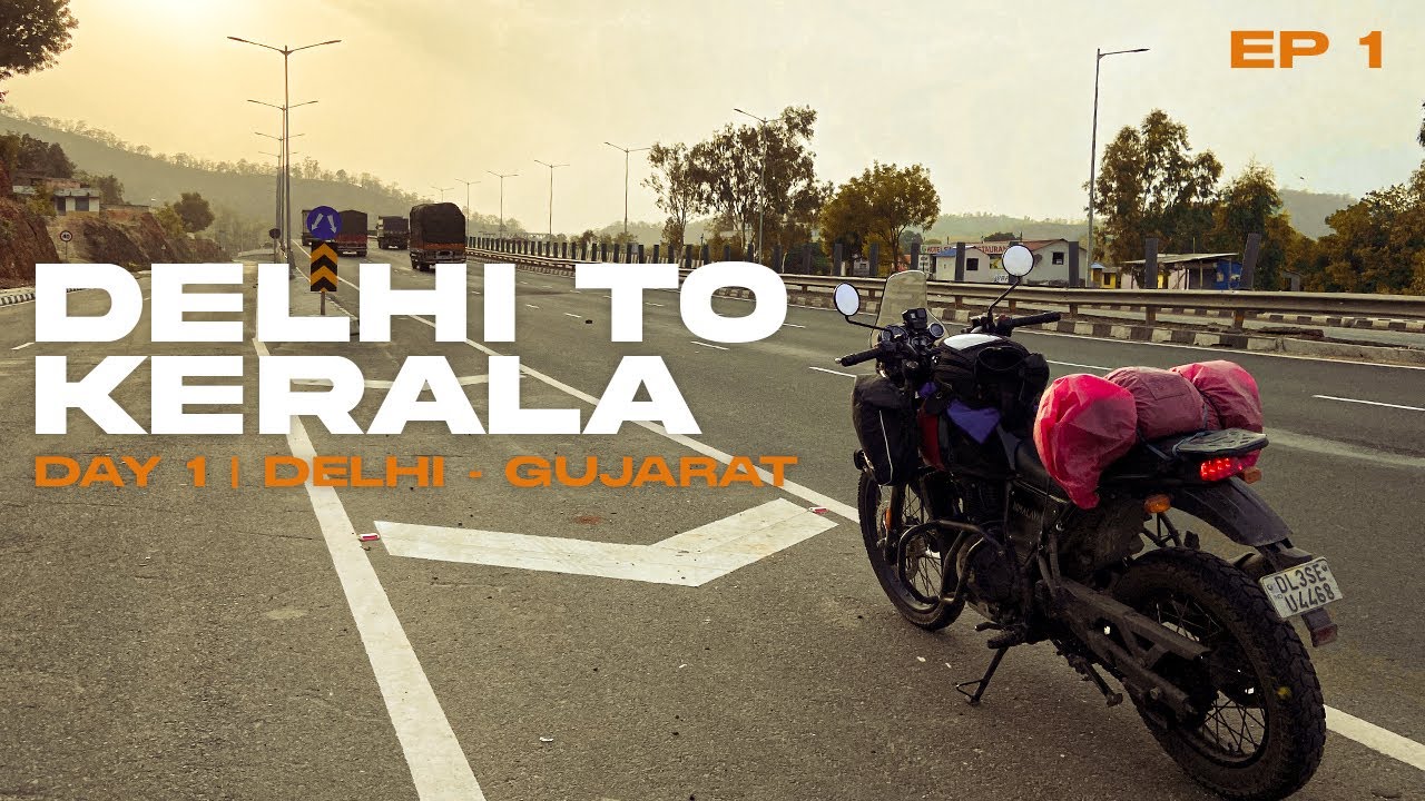 DELHI TO KERALA SOLO RIDE ON HIMALAYAN || EP-1 Delhi to Gujarat @royalenfield @GoPro