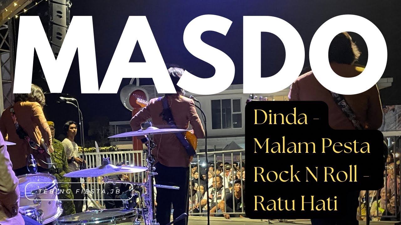 MASDO - Dinda, Malam Pesta Rock N Roll, Ratu Hati - Tebing Fiesta - Johor Bahru