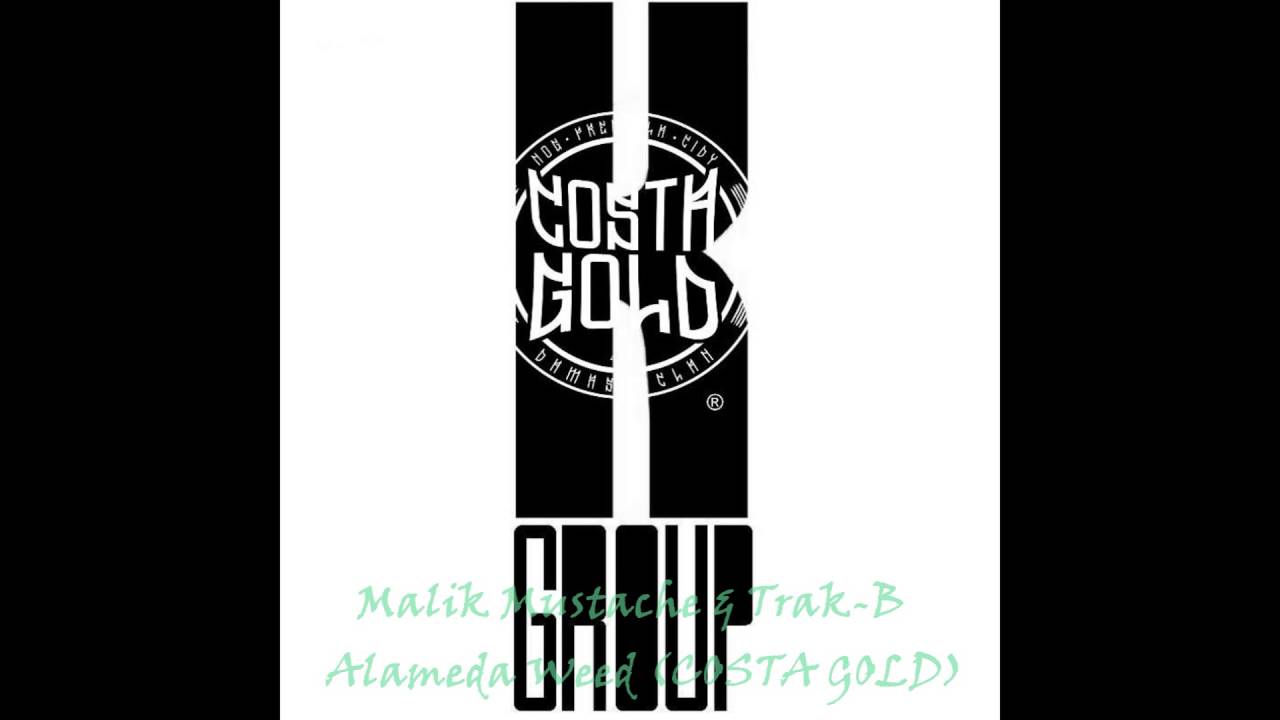 Malik Mustache & Trak-B - Alameda Weed (COSTA GOLD)