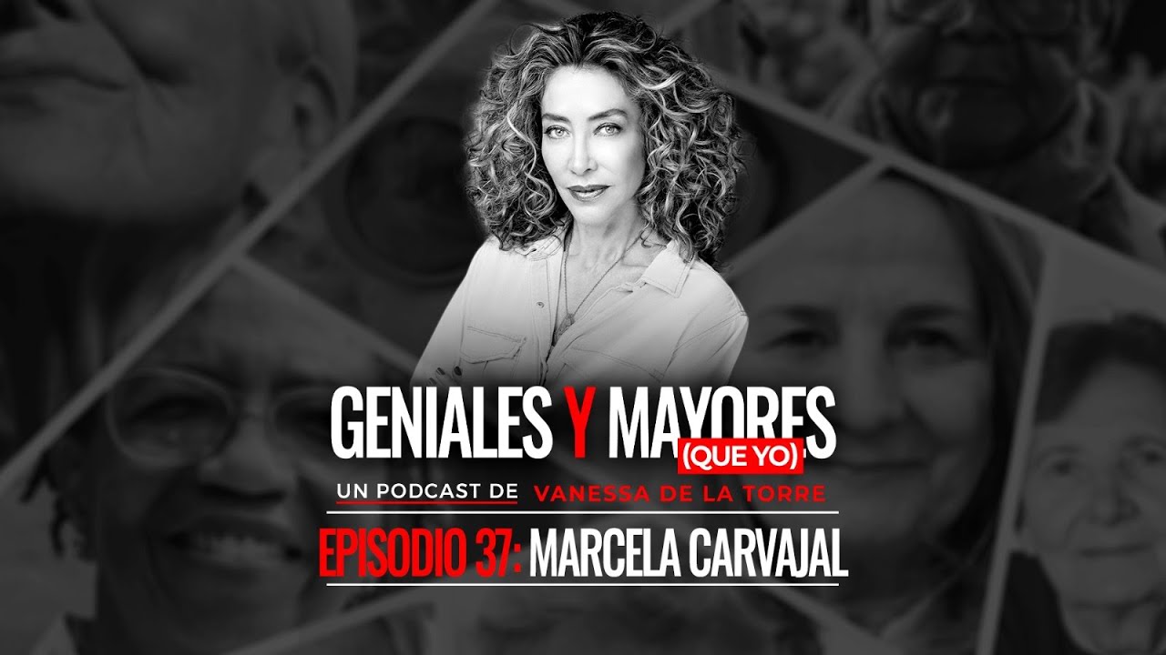 Marcela Carvajal: 'El matrimonio no me desvela, pero quiero volver a enamorarme' |Geniales y Mayores