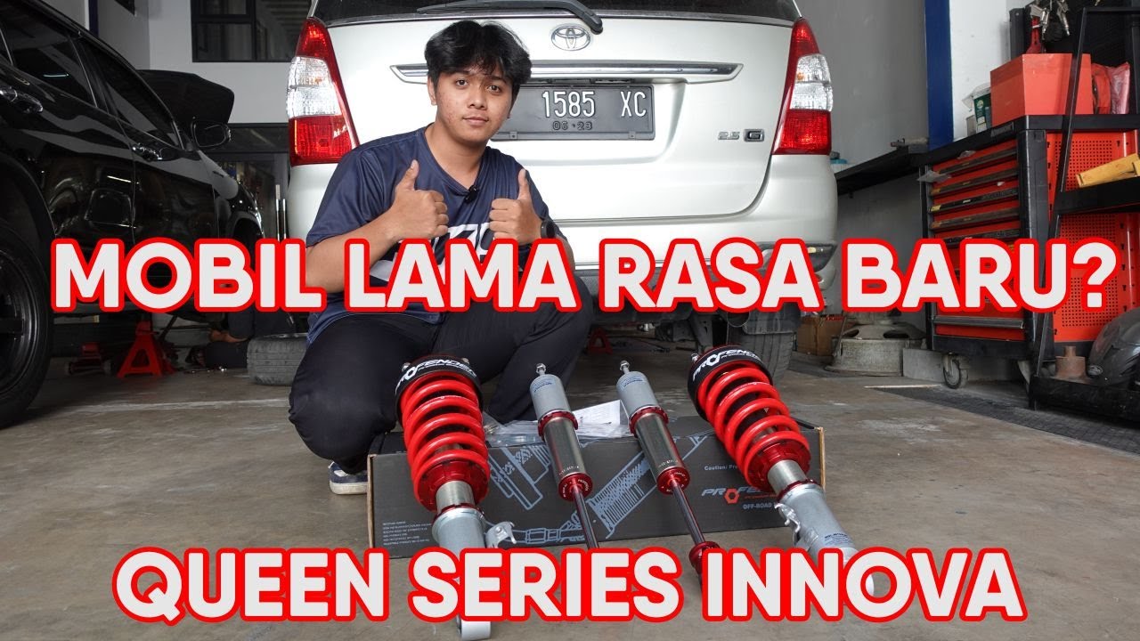 SHOCKBREAKER YANG BUAT INNOVA TAHUN LAMA SERASA MOBIL BARU! QUEEN SERIES TOYOTA INNOVA! WORTH IT!