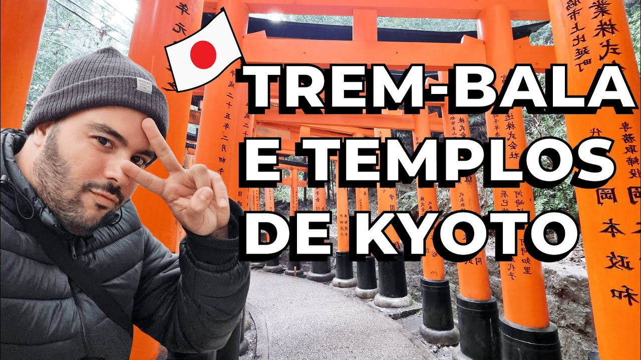 Trem-bala no Japão / Chion-in / Fushimi Inari-Taisha / Kiyomizu-dera - Pedro Vinicius no Japão