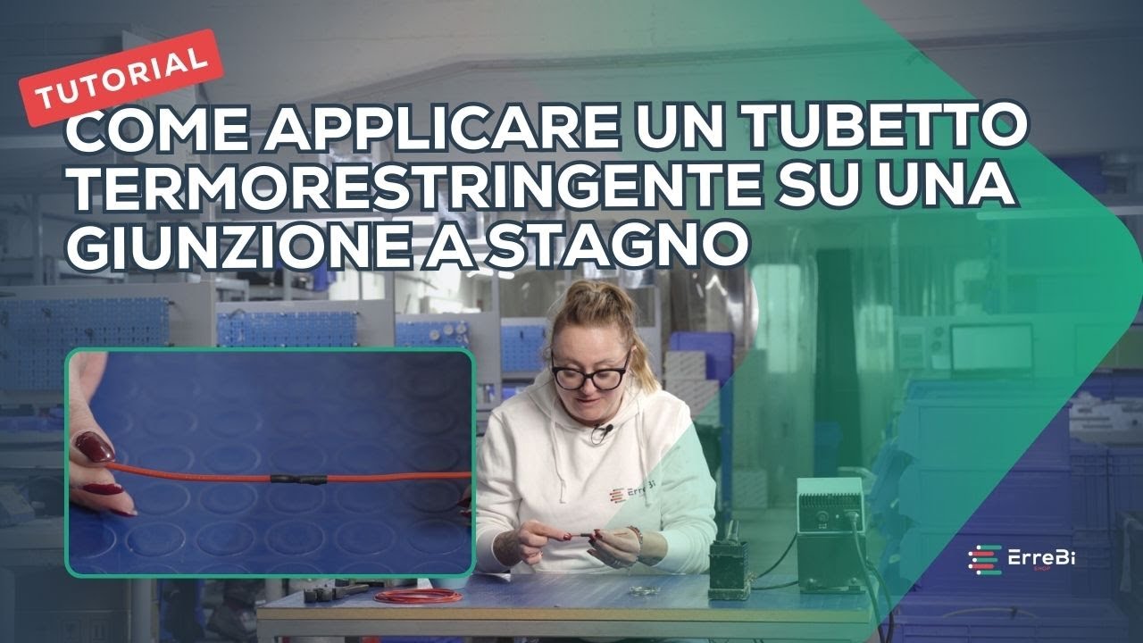 Come applicare un tubetto termorestringente su una giunzione a stagno - ErreBi Shop