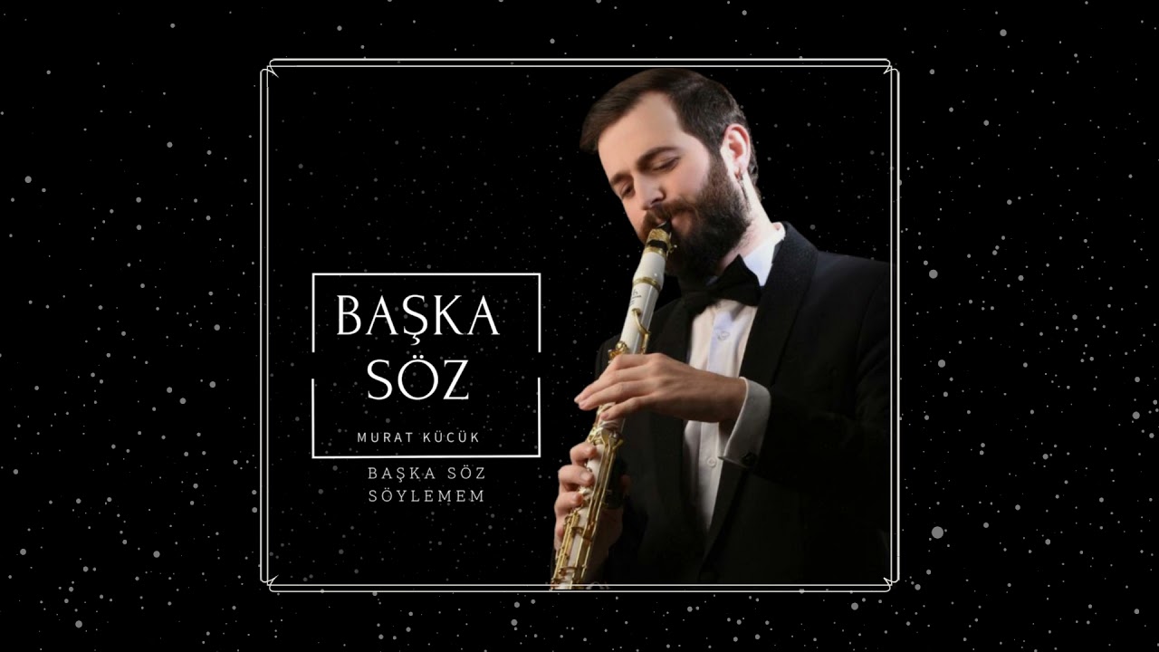 Murat Küçük - Başka Söz Söylemem