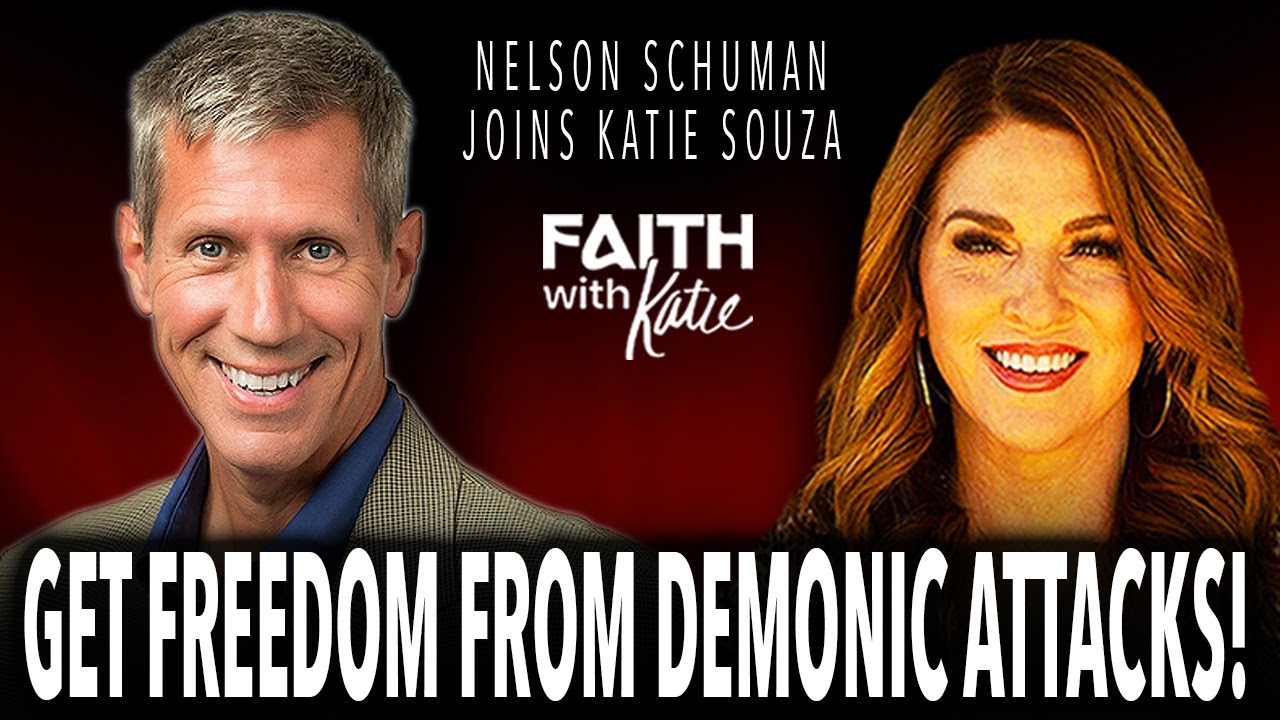 Freedom from Demonic Attacks Starts Here! // Nelson Schuman Joins Katie Souza // Faith With Katie