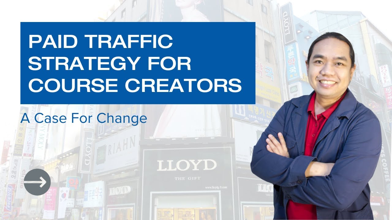 PAID TRAFFIC STRATEGY FOR COURSE CREATORS