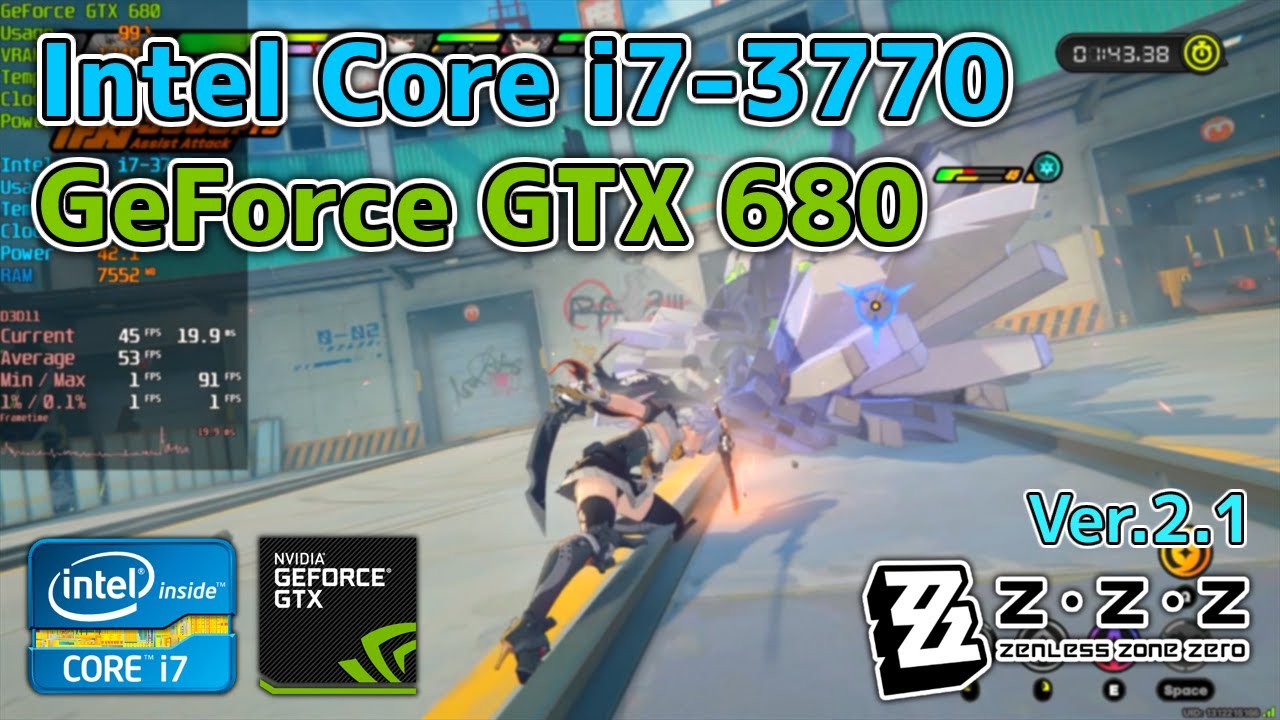 Core i7-3770 + GTX 680 | Zenless Zone Zero - Ver.2.1 | 1080p All Settings - FPS Benchmark