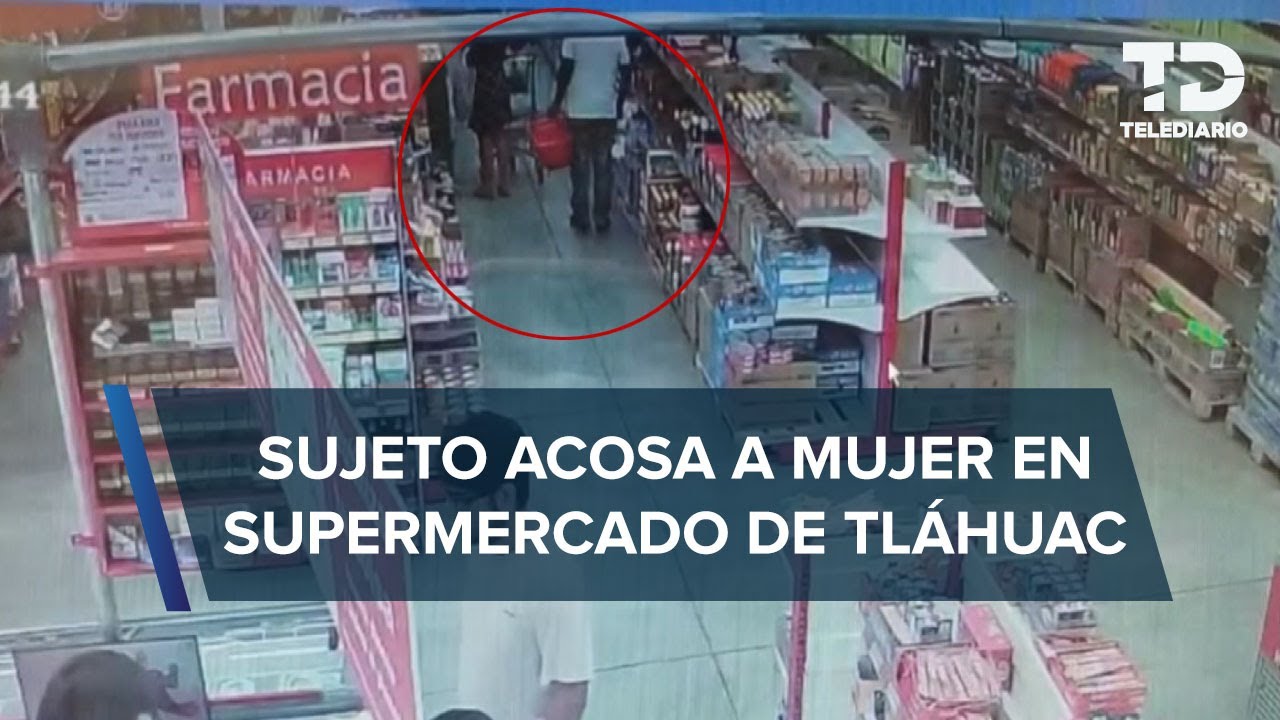 Marcela sufre acoso en supermercado en Tláhuac; hombre grabó debajo de su vestido