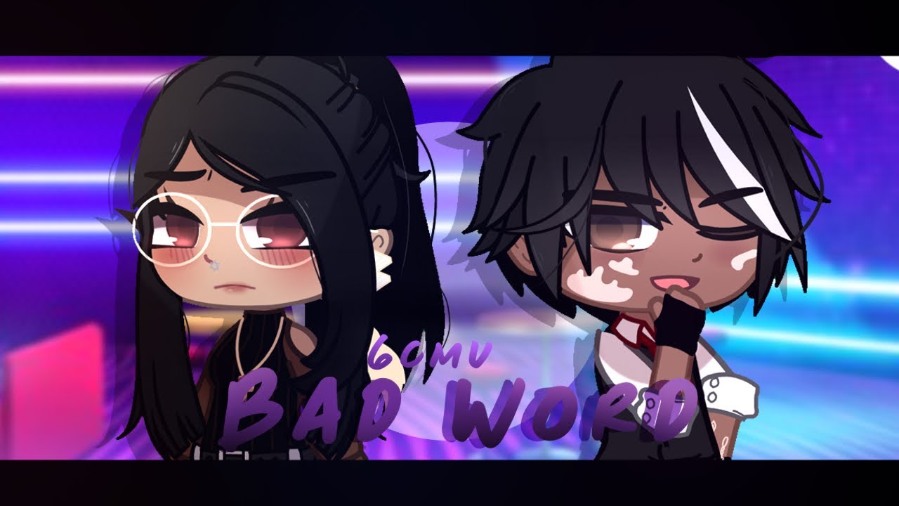 Bad Word // GCMV // Nabeeha blues