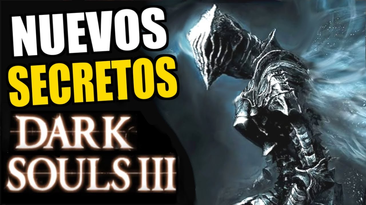 25 Secretos OCULTOS de DARK SOULS 3 que NO conoces