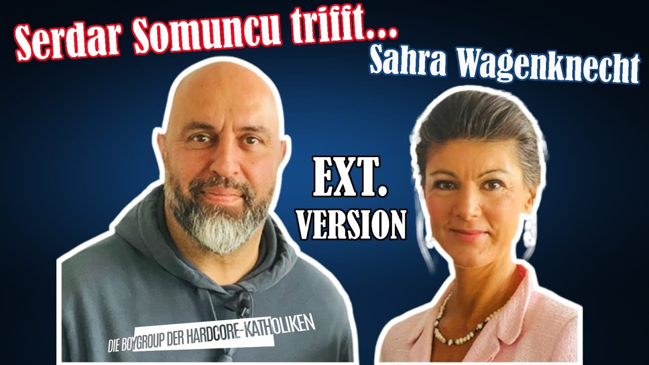 Serdar Somuncu trifft Sahra Wagenknecht (EXTENDED VERSION)