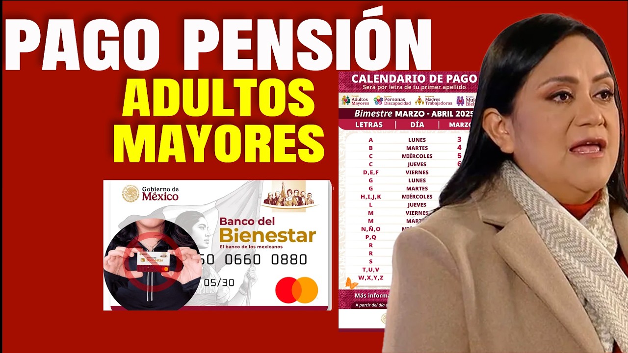 PAGO PENSI&Oacute;N BIENESTAR ADULTOS MAYORES MARZO