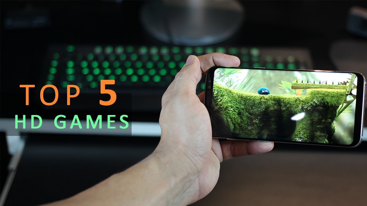 Top 5 awesome HD games for Samsung Galaxy S8 (S8 plus)