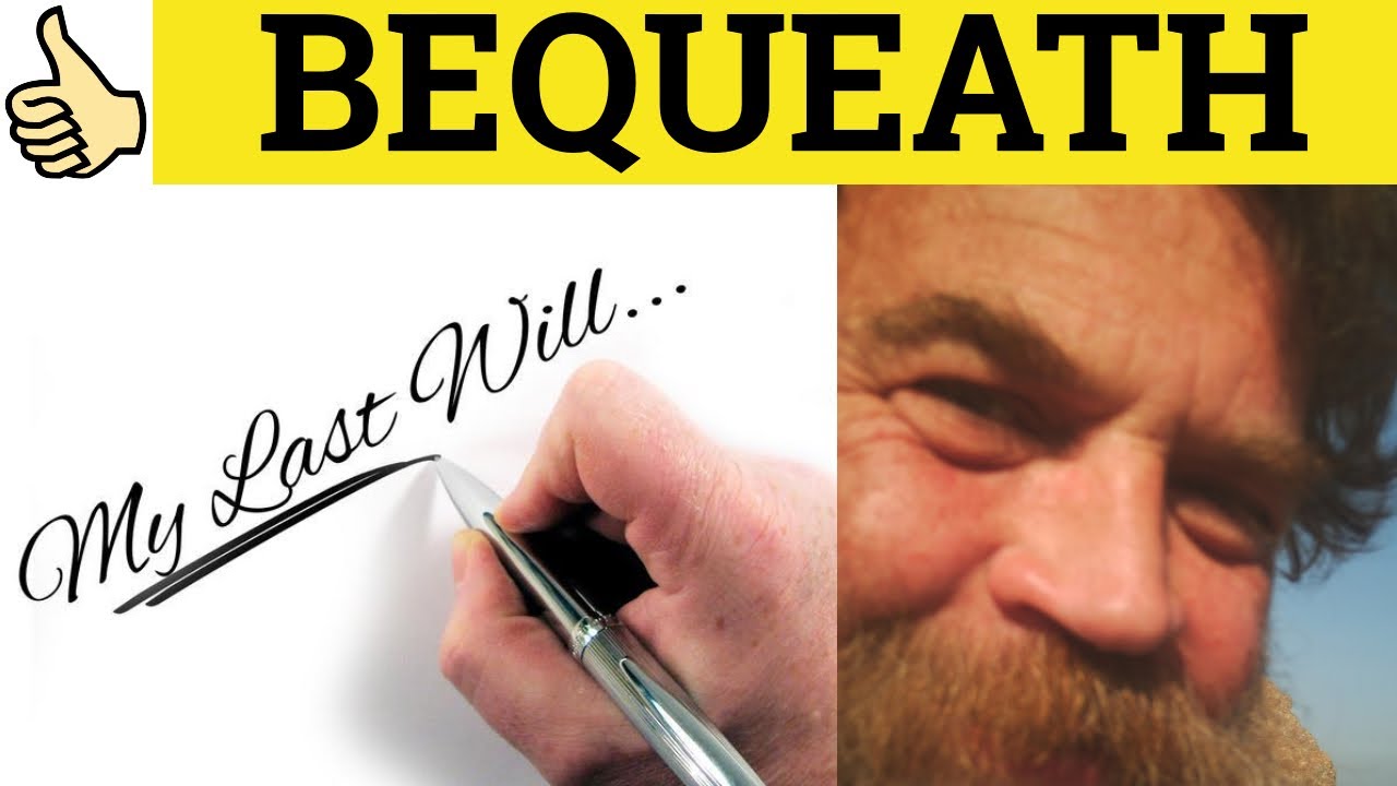 🔵 Bequest Meaning - Bequeath Definition - Bequest Examples - Bequeath Defined - Legal English