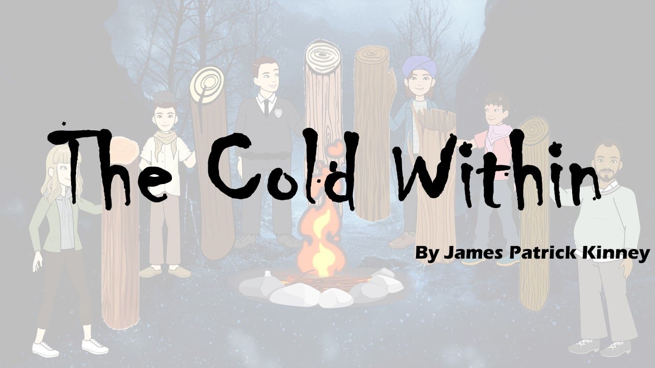 The Cold Within | By James Patrick Kinney | Spoken Word Poetry