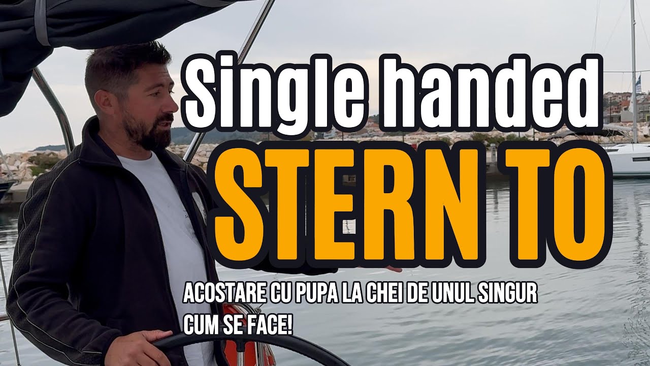 Acostare de unul singur cu pupa la chei! O variantă sigură, făcută corect de către Sailing Xperience