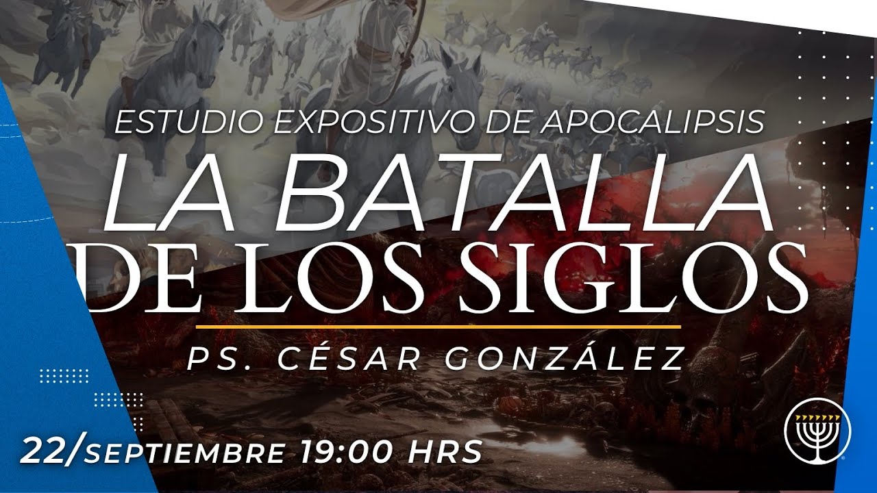 ESTUDIO APOCALIPSIS, LA BATALLA DE LOS SIGLOS | Pr. César González | VNPEM Norte