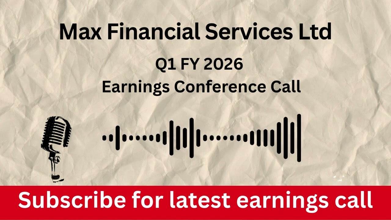 Max Financial Services Ltd Q1 FY 2026 Conference Call