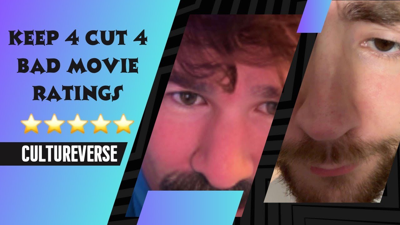 Keep 4 Cut 4 Bad Movie Ratings