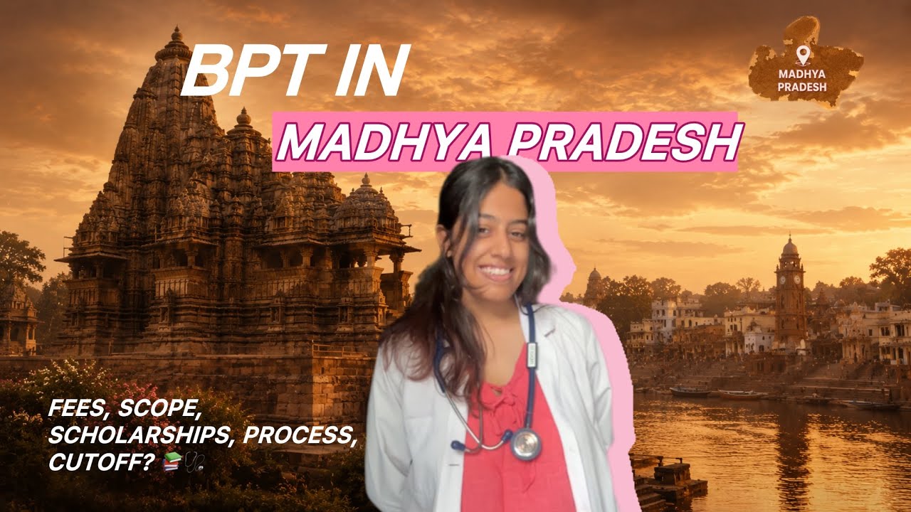 Physiotherapy Colleges in Madhya Pradesh: fees, MPMSU, top colleges, scholarships