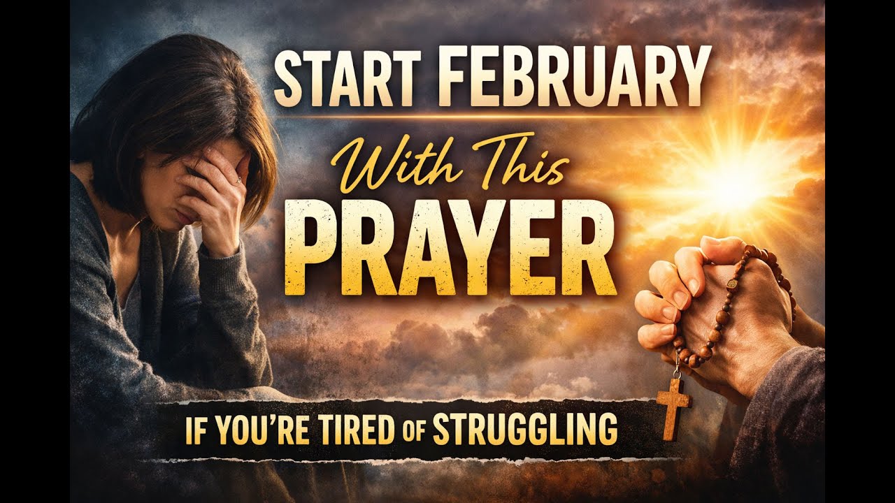Start February With This Prayer If You’re Tired of Struggling | 7-Day Prayer Journey