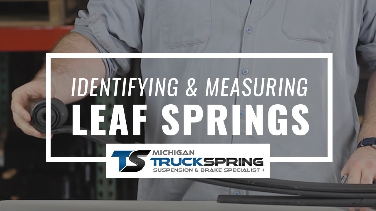 How to Measure Leaf Springs for Cars and Trucks