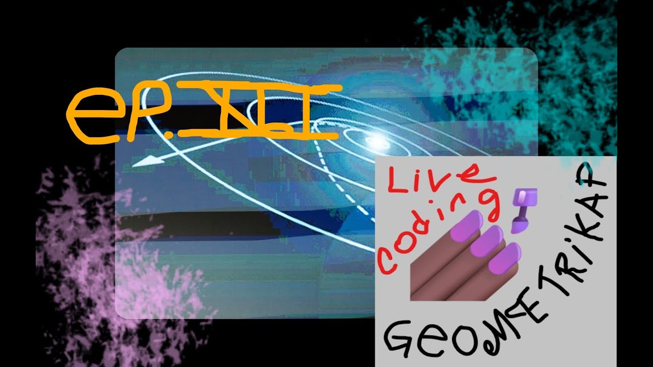 Geometrikap - Live Coding - EpXLI