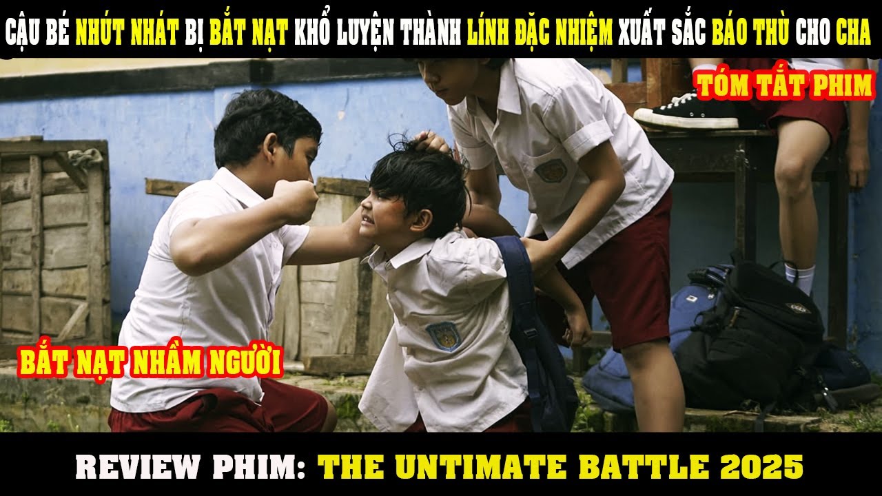 [Review Phim] Cậu Nhóc Bị Bắt Nạt Khổ Luyện Trở Thành Lính Đặc Nhiệm Báo Thù Cho Cha
