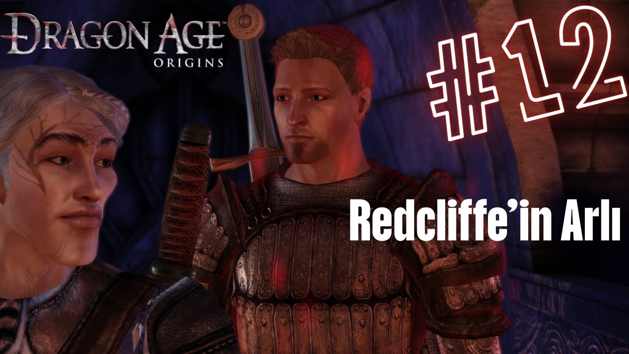 Redcliffegillerin Arl'ı - The Arl of Redcliffe  -  Part12 - TÜRKÇE Dragon Age Origins