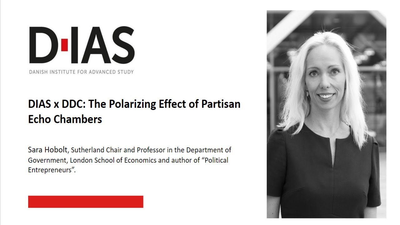 Sara Hobolt - The Polarizing Effect of Partisan Echo Chambers