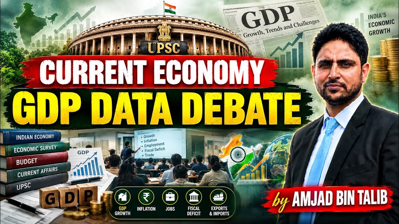 GDP Data Debate | Double Deflation | Base Year |Current Economy | UPSC | Amjad Bin Talib