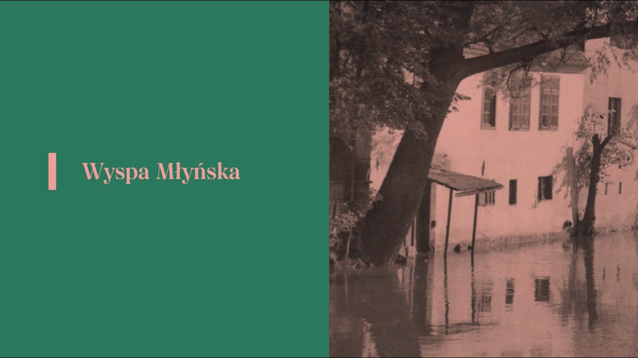 Bydgoszcz dawniej | Przystanek 9 | Wyspa Młyńska