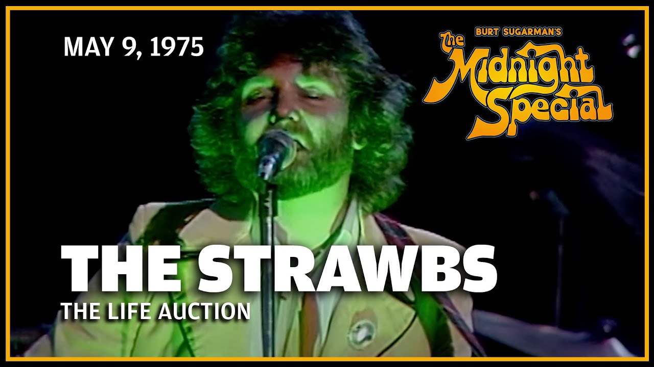 The Life Auction  - The Strawbs | The Midnight Special