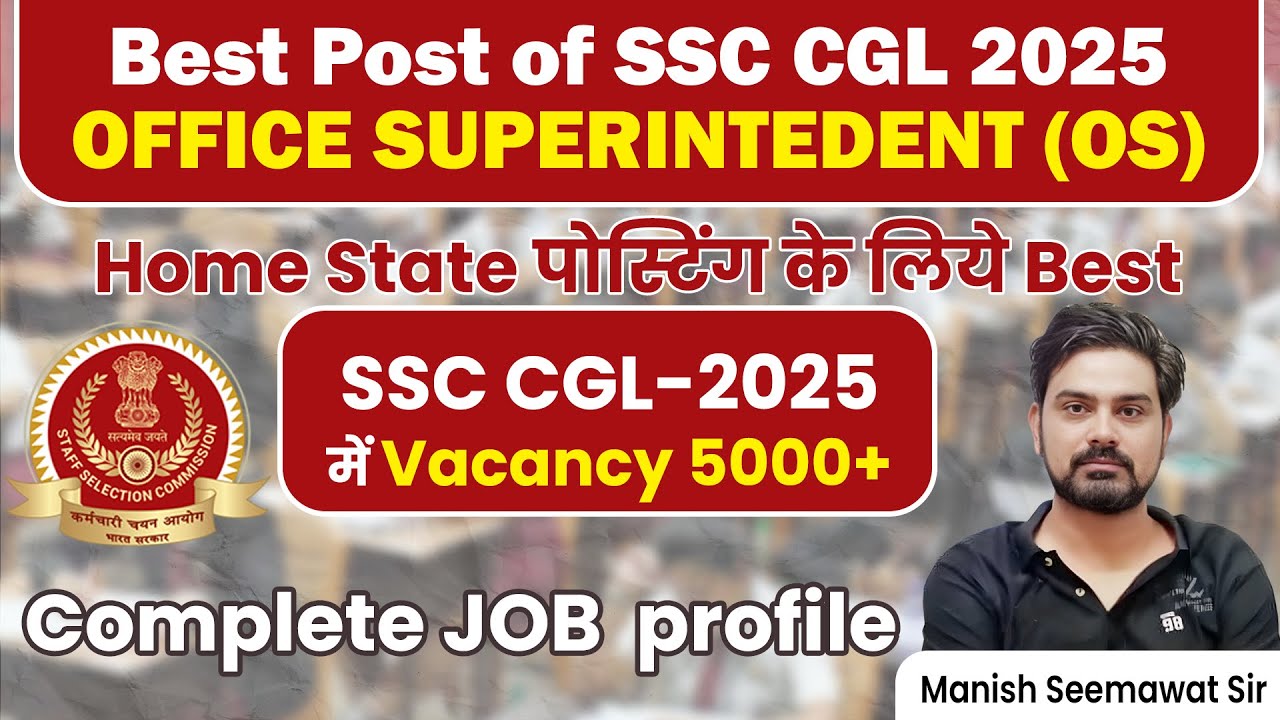OFFICE SUPERINTENDENT (OS) JOB PROFILE  || new post of CGL 2025 ||  #ssccg l 2025 By Manish seemawat