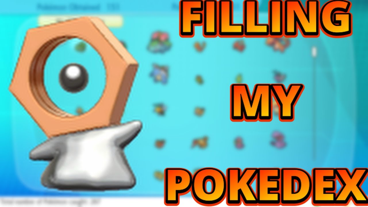 Filling my Pokedex to get SHINY MELTAN!!! PT. 1