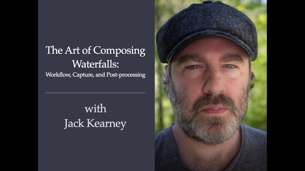 Session 218:  The Art of Composing Waterfalls with Jack Kearney