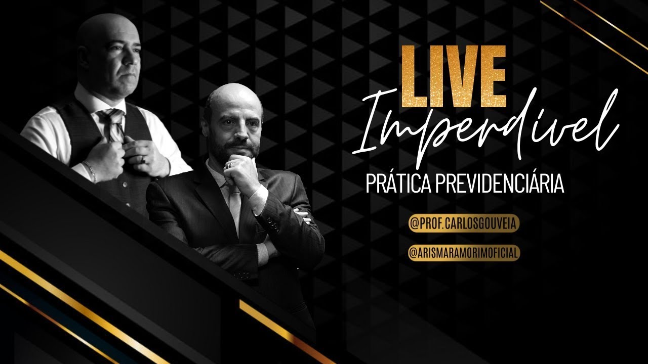 PR&Aacute;TICA PREVIDENCI&Aacute;RIA - LIVE IMPERD&Iacute;VEL - CARLOS GOUVEIA E ARISMAR AMORIM
