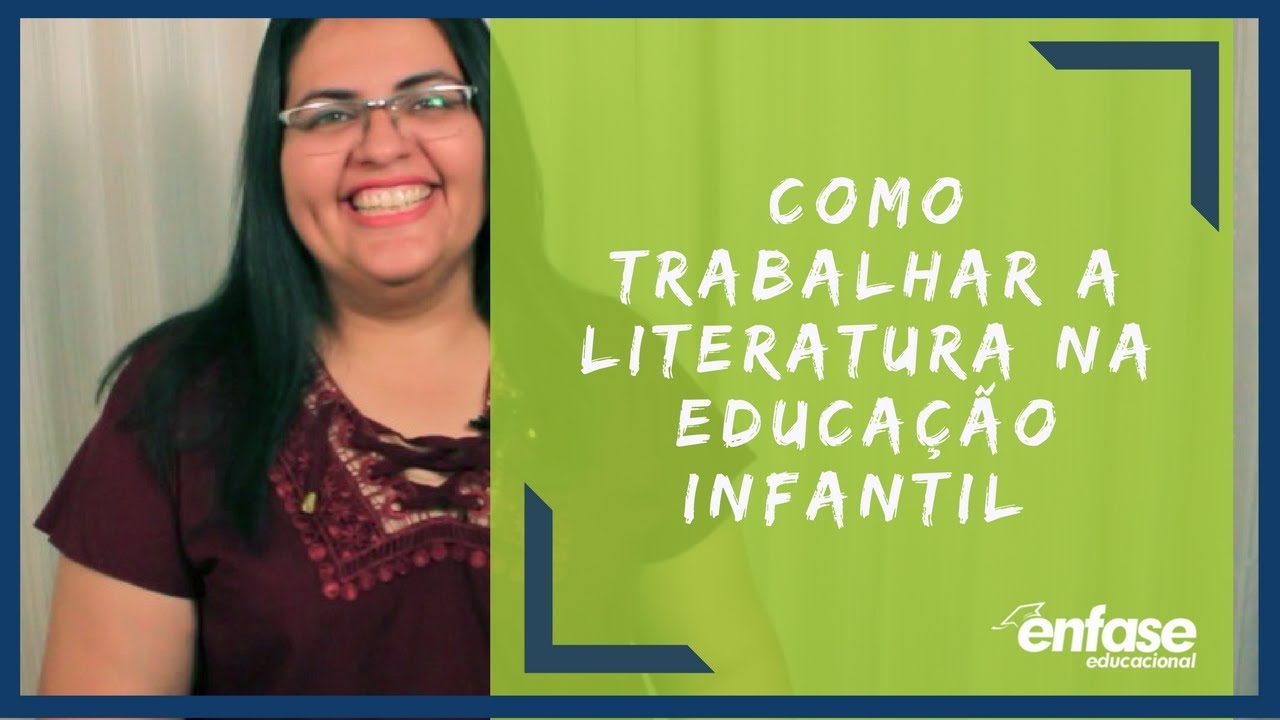Como Trabalhar a Literatura na Educação Infantil - Descomplica Professor #76