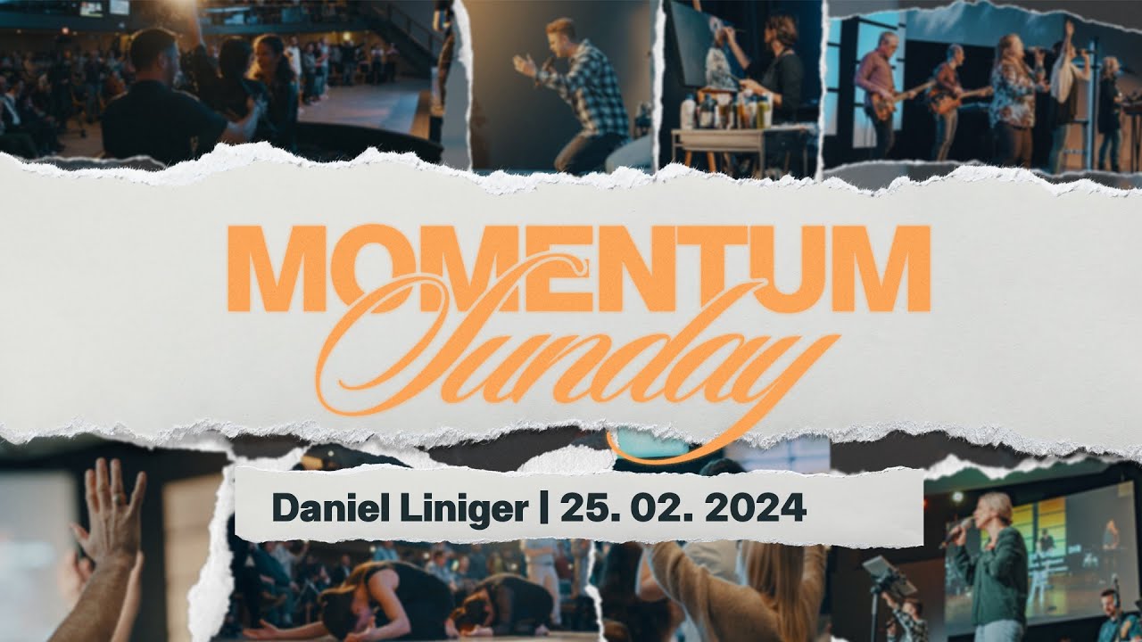 MOMENTUM Sunday | Daniel Liniger | Momentum Church | 25.02.2024