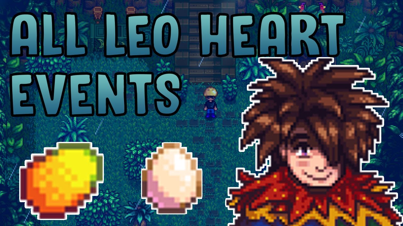 All Leo Heart Events Stardew Valley 1.5