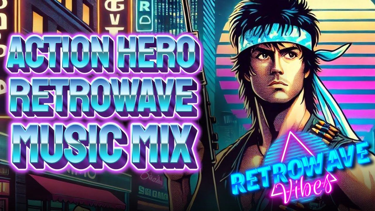 80s Action Hero: Retrowave Mix | Synthwave Tribute to 80s Icons