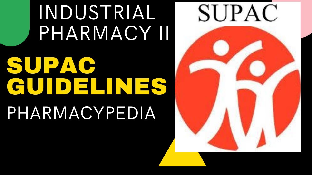 SUPAC GUIDELINES | UNIT 1 | SCALE UP | INDUSTRIAL PHARMACY 2 | B.PHARM | 7th SEMESTER