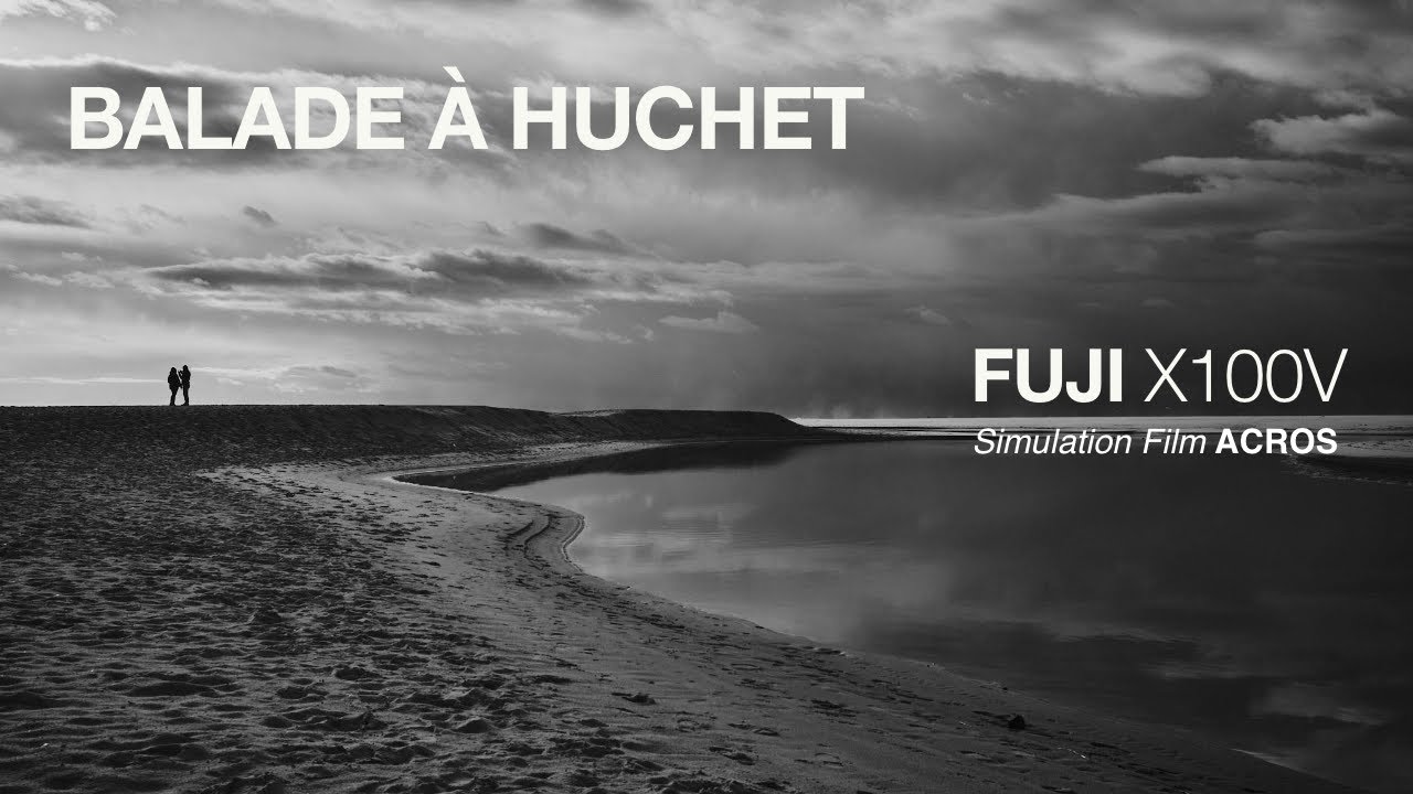 Balade photo à Huchet - Fuji X100V ACROS simulation 
